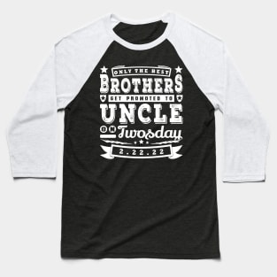 Only The Best Brothers Twosday Funny Typography White Text Baseball T-Shirt